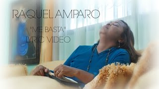 Video thumbnail of "Raquel Amparo- Me Basta (Lyric Video)"