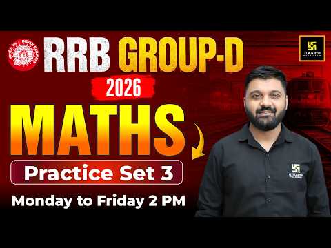RRB Group D 2026 | Maths | Practice Set 3 | Rishabh Sir | Railway Utkarsh