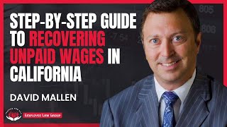 Step-by-Step Guide to Recovering Unpaid Wages in California