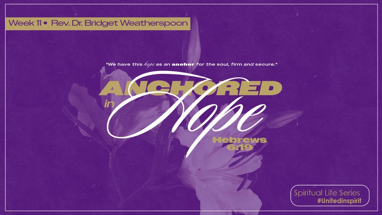 Anchored in Hope | Week 11
