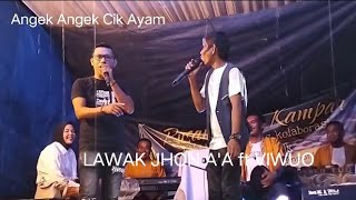 LAWAK JHON A'A ft VIWUO ( angrk