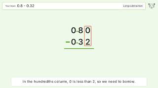 Long Subtraction Problem 0.8-0.32: Step-by-Step Video Solution