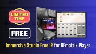 GREAT REVERB! FREE FOR LIMITED TIME - Immersive Studio Free IR for REmatrix Player - Sound Demo
