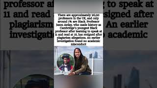 Cambridge's youngest Black professor resigns after plagiarism claims—despite being cleared before 📚