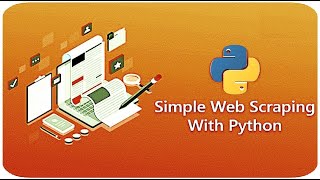 3. Web Scraping with Python: Extracting Data from Website Part 2