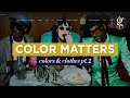 Why Color Matters in Choosing Your Outfits [Colors & Clothes Part 1]