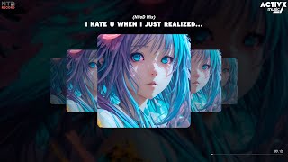 i hate u when i just realized... (NiteD Mix) | phiên bản * #80sChill *
