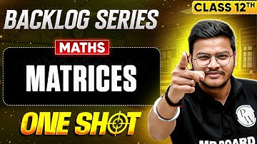 Matrices (आव्यूह) | MP Board Class 12th Maths Chapter 1 One Shot 🔥 | MP Board Wallah