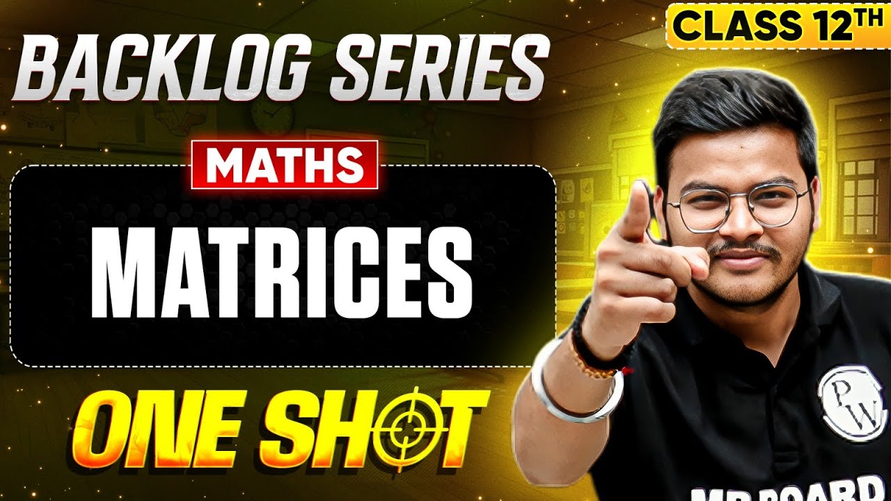 Matrices (आव्यूह) | MP Board Class 12th Maths Chapter 1 One Shot 🔥 | MP ...