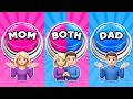 Choose One Button! 🎀💙👫🏻 MOM or DAD or BOTH Edition 😍 Quiz Sloth