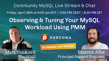 Observing and Tuning Your MySQL Workload Using PMM - MySQL tuning Tutorial