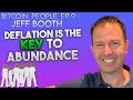 Understanding inflation deflation and entrepreneurship  bitcoin people ep 9 jeff booth