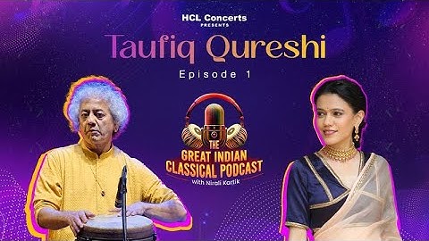 The Great Indian Classical Podcast - Taufiq Qureshi