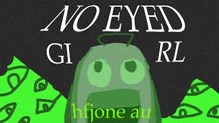 No Eyed Girl // hfjone au animation