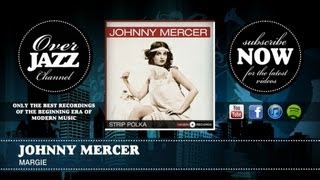 Watch Johnny Mercer Margie video