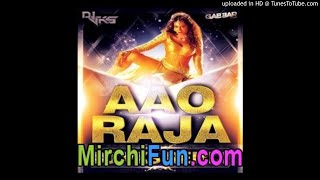 Aao Raja - DJ VKS - Remix-(MirchiFun.Mobi)