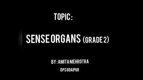 Sense organs (grade 2)