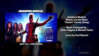 (SONG VIDEO) Deadpool Musical - Beauty and the Beast &quot;Gaston&quot; Parody