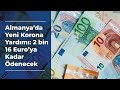 Almanya’da Yeni Korona Yardımı: 2 bin 16 Euro’ya Kadar Ödenecek - Camia'da Gündem 18 Aralık