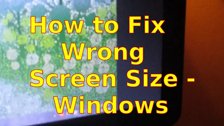 How to Fix Wrong Screen Size - Windows