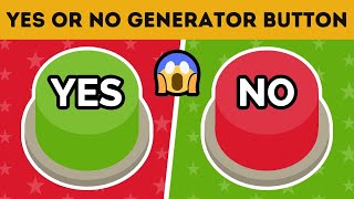 Yes or No Generator Button