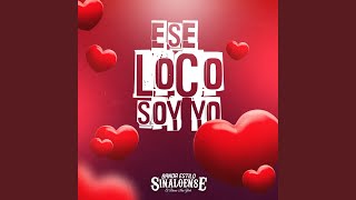 Ese Loco Soy Yo