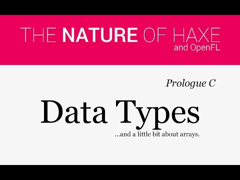 Nature of Haxe - Prologue C - Data Types