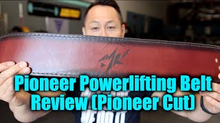 Pioneer Powerlifting Belt w/ Pioneer Cut Review