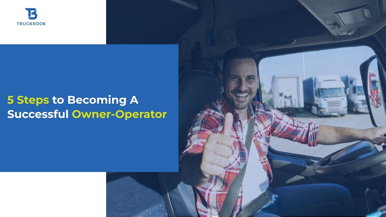 5 Steps To Become A Successful Owner Operator - YouTube