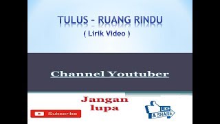 Tulus  - Ruang Sendiri ( Lirik Video )