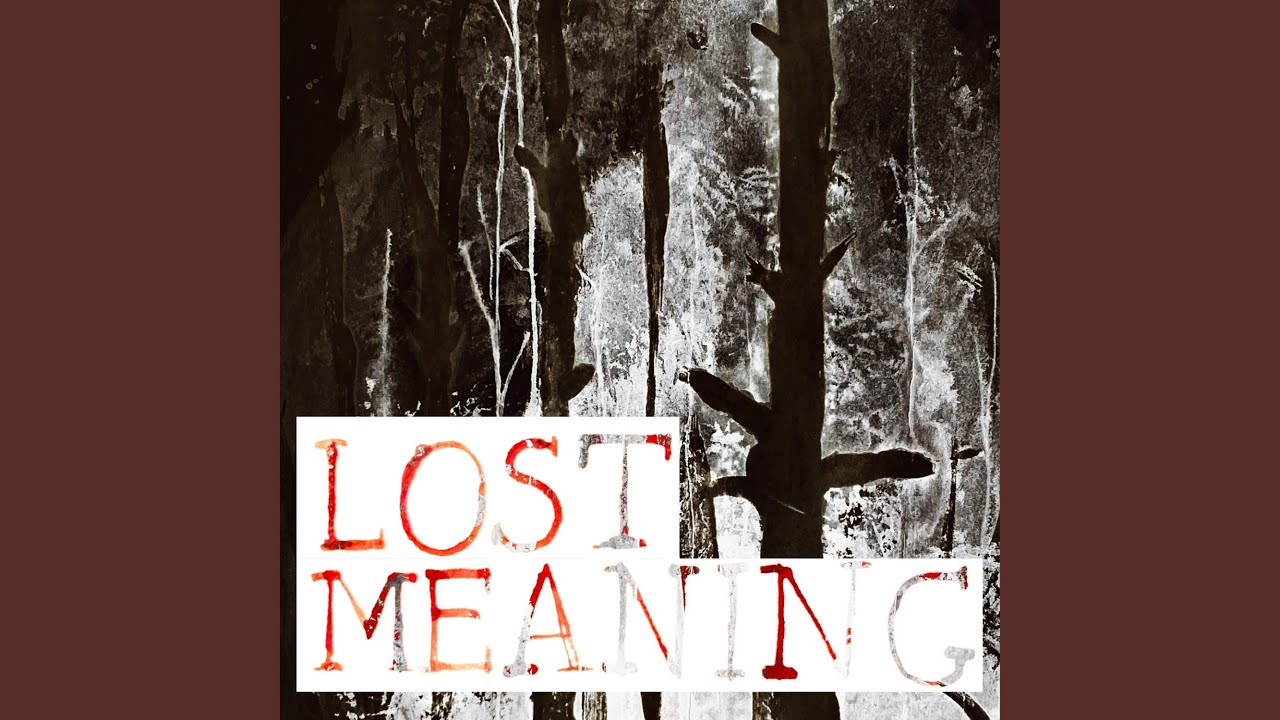 Lost Meaning