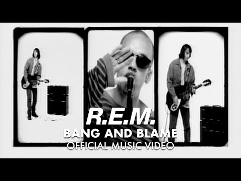 R.E.M. - Bang And Blame (Official Music Video)