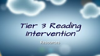 Tier 3 Reading Part 15 - Resources