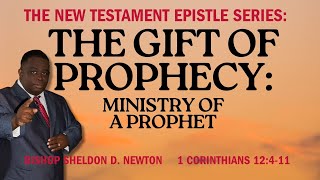 The Gift Of Prophecy & The Ministry of A Prophet | 1 Corinthians 12:4-11