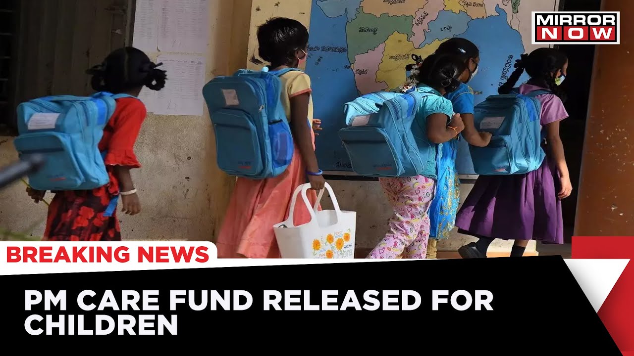 PM Care Fund Released For Children Who Lost Their Parents During Covid