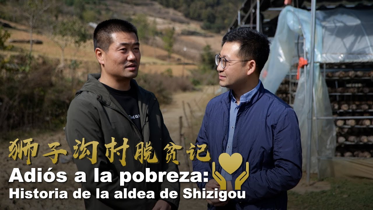Hora de Hablar - Adiós a la pobreza: Historia de la aldea de Shizigou