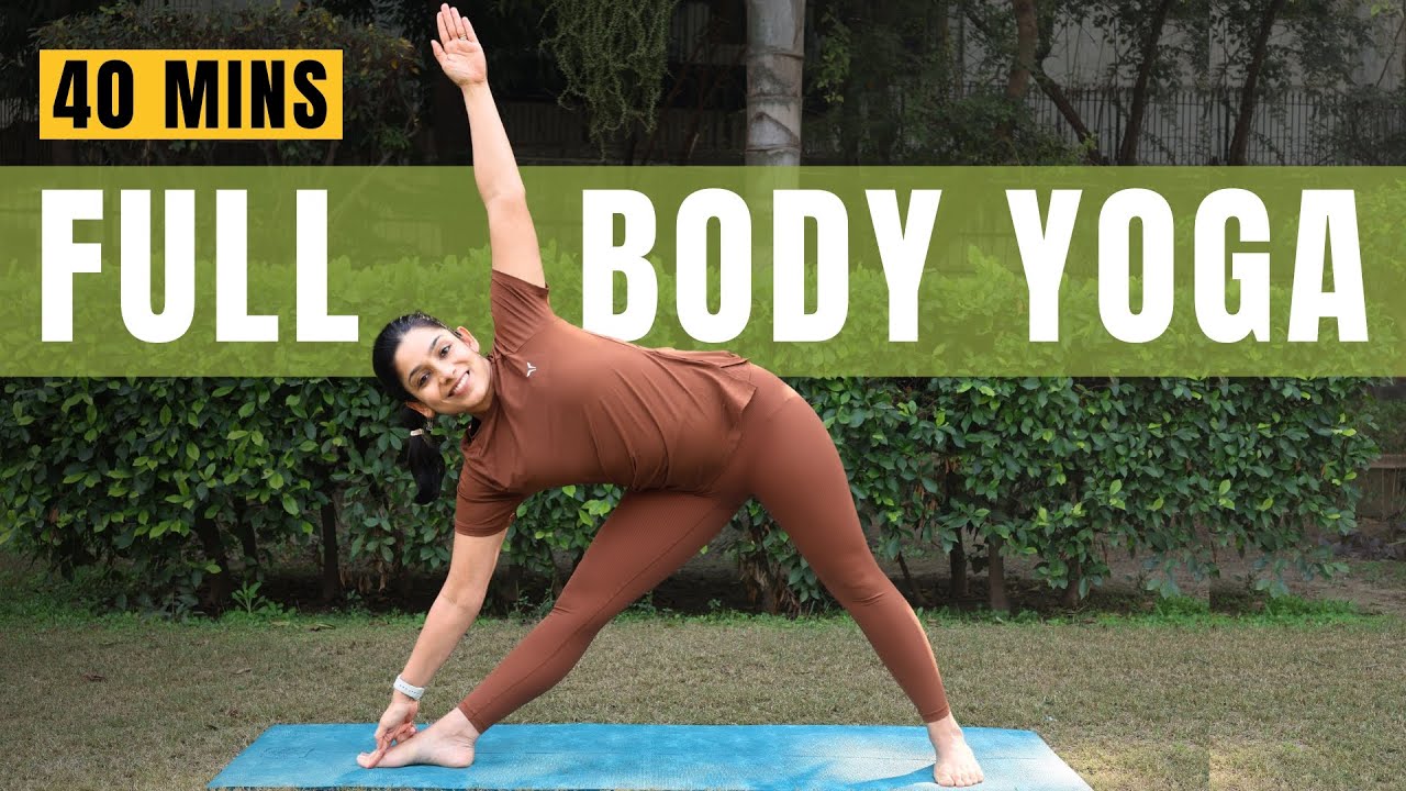 Full Body Yoga at Home | 40mins Daily Yoga Routine for Holistic Health