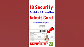 IB security Assistant Executive Admit Card 2025 | How To Download IB SA Admit Card 2025