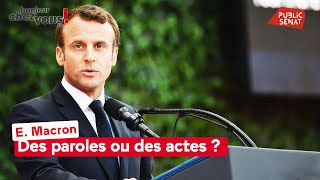 Emmanuel Macron : Des paroles ou des actes ?
