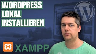 WordPress lokal installieren (mit XAMPP)