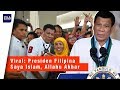 Viral: Presiden Filipina Duterte : Saya Islam,  Allahu Akbar...?