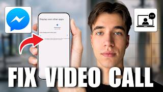 How To Fix Facebook Messenger Video Call Minimizing On Android Phone (Full Guide 2026) screenshot 5