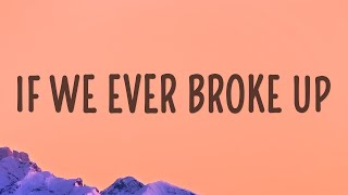 Mae Stephens - If We Ever Broke Up (Lyrics)