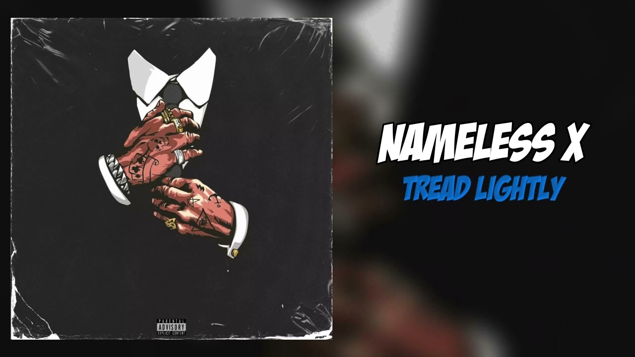 Watch TREAD LIGHTLY - NAMELESS X on YouTube Watch TREAD LIGHTLY - NAMELESS X on YouTube