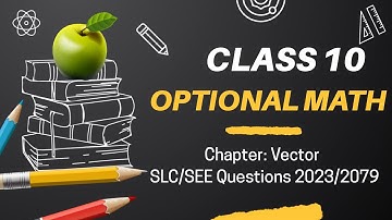 class 10 optional math chapter Vector questions 2079|class 10 see vectors questions 2079| #class10