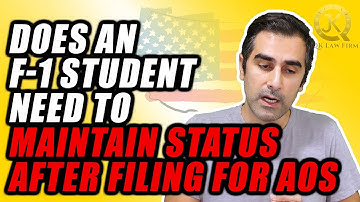 Does an F-1 Student Need to Maintain Status After Filing for AOS?