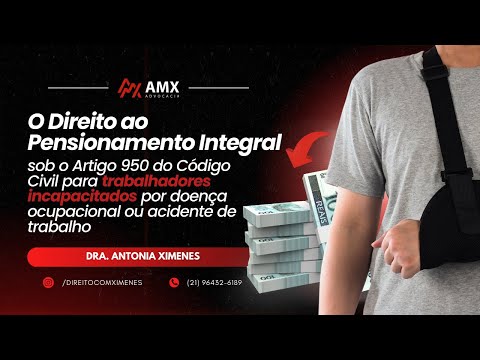 Pensão Integral - O Direito ao Pensionamento Integral Sob o Artigo 950 do Código Civil para Doença Ocupacional ou Acidente de Trabalho 2 Pensão Integral por Acidente de Trabalho ou Doença Ocupacional Sob Artigo 950 do Código Civil