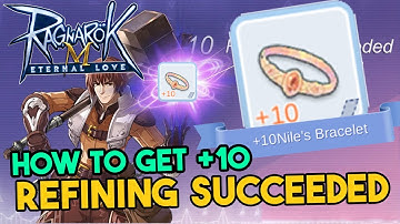 Ragnarok Mobile : Eternal Love | How To Get +10 Refine Success!