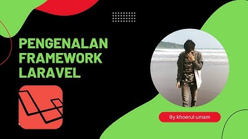 Tutorial Framework Laravel bahasa Indonesia | 01