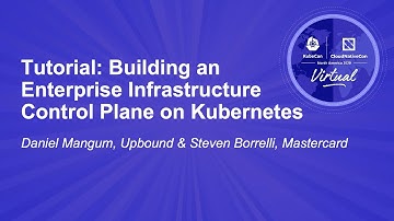 Tutorial: Building an Enterprise Infrastructure Control Plane on Kubernetes - Daniel Mangum